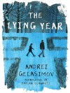 The Lying Year - Andrei Gelasimov