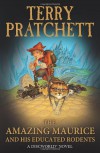 The Amazing Maurice and His Educated Rodents (Discworld, #28) - Terry Pratchett