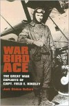 War Bird Ace: The Great War Exploits of Capt. Field E. Kindley - Jack Stokes Ballard