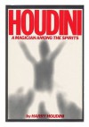 Houdini: A Magician Among the Spirits - Harry Houdini