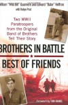 Brothers In Battle, Best of Friends - Robyn Post, Edward Heffron, William Guarnere