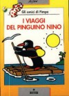 I viaggi del pinguino Nino. Gli amici di Pimpa - Tullio F. Altan