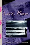 Love, Mom: A Mother's Journey From Loss to Hope - Cynthia Baseman