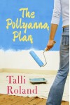 The Pollyanna Plan - Talli Roland