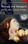 Varney the Vampyre (Mystery & Supernatural) - James Malcolm Rymer