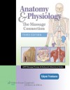 Massage Connection: Anatomy and Physiology - Kalyani Premkumar