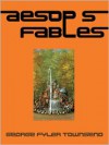 Aesop's Fables - George Fyler Townsend
