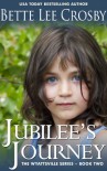 Jubilee's Journey - Bette Lee Crosby