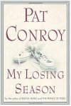 My Losing Season - Pat Conroy