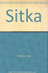 Sitka - Louis L'Amour