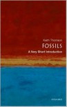 Fossils: A Very Short Introduction - Keith S. Thomson