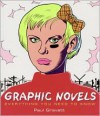 Graphic Novels: Everything You Need to Know - Paul Gravett