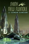 Shiny New Swindle - Simon Cantan, John Harten