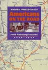 Americans on the Road: From Autocamp to Motel, 1910-1945 - Dr. Warren James Belasco PhD