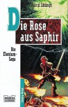 Die Rose aus Saphir - David Eddings, Lore Straßl