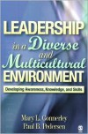 Leadership in a Diverse and Multicultural Environment: Developing Awareness, Knowledge, and Skills - Mary L. Connerley, Paul B. Pedersen