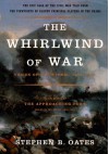 The Whirlwind of War: Voices of the Storm, 1861-1865 - Stephen B. Oates