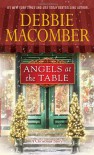 Angels at the Table: A Shirley, Goodness, and Mercy Christmas Story - Debbie Macomber
