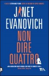 Non dire quattro - Janet Evanovich, Andrea Carlo Cappi