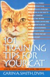 101 Training Tips for Your Cat - Carin A. Smith