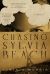 Chasing Sylvia Beach - Cynthia  Morris