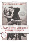 Saving Your Marriage Before It Starts: Seven Questions to Ask Before and After You Marry - Les Parrott III, Leslie Parrott