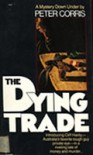 The Dying Trade - Peter Corris