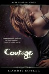 Courage (Mark of Nexus) - Carrie Butler