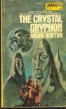 The Crystal Gryphon -  Andre Norton