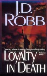 Loyalty in Death - J. D. Robb