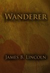 Wanderer - James Lincoln