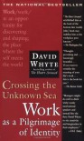 Crossing the Unknown Sea - David Whyte