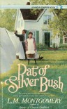 Pat of Silver Bush - L.M. Montgomery