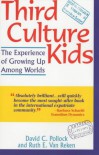 Third Culture Kids: Growing Up Among Worlds - David C. Pollock, Ruth E. Van Reken