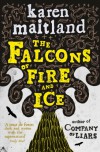 The Falcons of Fire and Ice - Karen Maitland