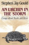 An Urchin in the Storm: Essays About Books and Ideas - Stephen Jay Gould, David A. Levine