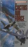 The Cactus Air Force - Thomas G. Miller Jr.