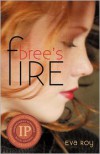 Bree's Fire - Eva Roy