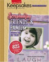 Creating Keepsakes Scrapbooking Friends & Family (Leisure Arts, No. 15930) (Creating Keepsakes: A Treasury of Favorites) - Lisa Bearnson