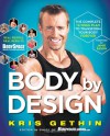 Body By Design: The Complete 12-Week Plan to Transform Your Body Forever - Kris Gethin, Jamie Eason