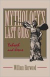 Mythology's Last Gods - William  Harwood