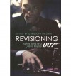 Revisioning 007: James Bond and Casino Royale - Christoph Lindner