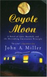 Coyote Moon - John A. Miller