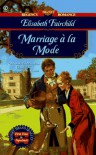 Marriage a la Mode - Elisabeth Fairchild