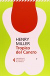 Tropico del Cancro - Henry Miller, Luciano Bianciardi