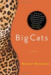 Big Cats: Stories - Holiday Reinhorn