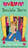 Double Dare (Truth or Dare) - Cathy Hopkins