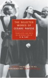 The Selected Works - Cesare Pavese, R. W. Flint