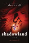 Shadowland (The Immortals, Book 3) - Alyson Noël