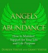Angels of Abundance: Heaven's 11 Messages to Help You Manifest Support, Supply and Every Form of Abundance - Grant Virtue, Doreen Virtue